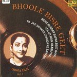 Bhoole Bisre Geet - Geeta Dutt - Vol. 1 - Chitragupta Song Download
